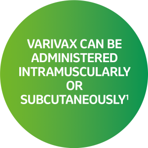 Varivax can be administered intramuscularly or subcutaneously