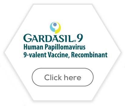 GARDASIL 9 click here for more information
