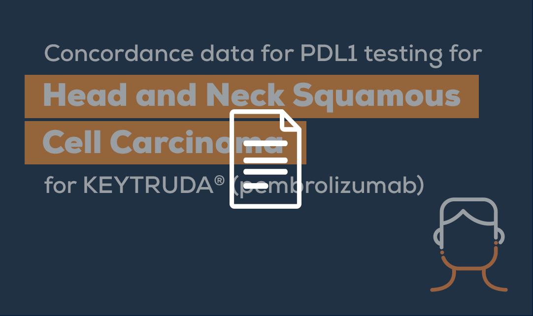 Click here to download the Concordance data for PD-L1 testing for HNSCC