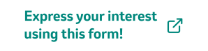 Express your interest using this form!